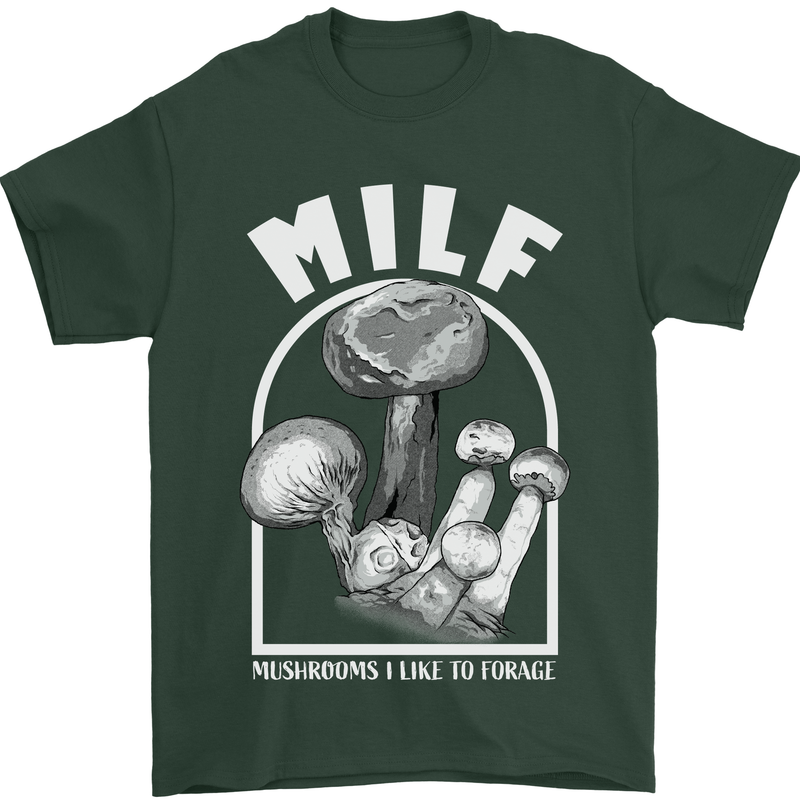 MILF Mushrooms I Like to Forage Mens T-Shirt 100% Cotton Forest Green