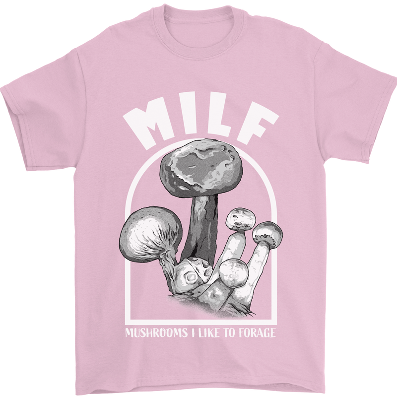 MILF Mushrooms I Like to Forage Mens T-Shirt 100% Cotton Light Pink