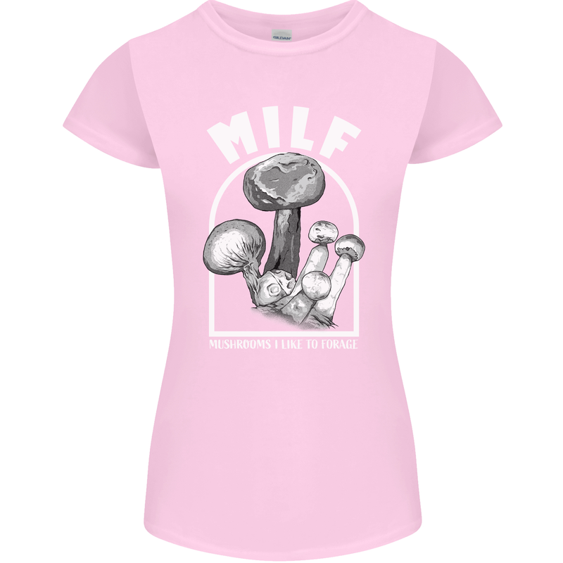 MILF Mushrooms I Like to Forage Womens Petite Cut T-Shirt Light Pink