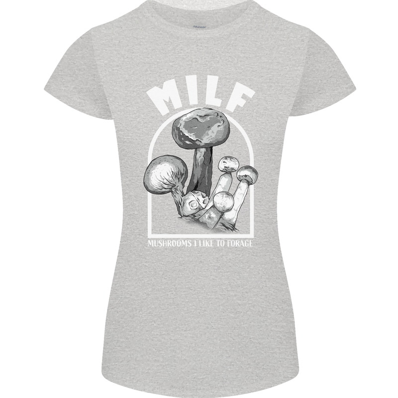 MILF Mushrooms I Like to Forage Womens Petite Cut T-Shirt Sports Grey