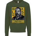 MLK Martin Luther King Black Lives Matter Mens Sweatshirt Jumper Forest Green