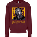 MLK Martin Luther King Black Lives Matter Mens Sweatshirt Jumper Maroon