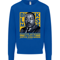 MLK Martin Luther King Black Lives Matter Mens Sweatshirt Jumper Royal Blue