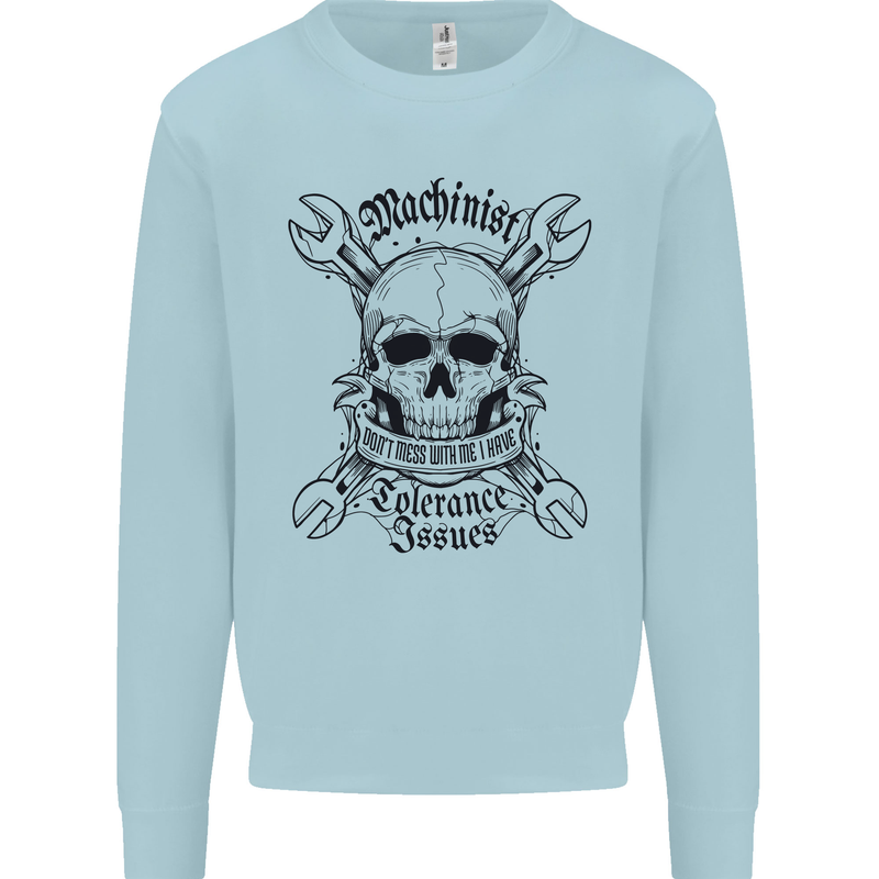 Machinist I Have Tolerance Issues Kids Sweatshirt Jumper Light Blue
