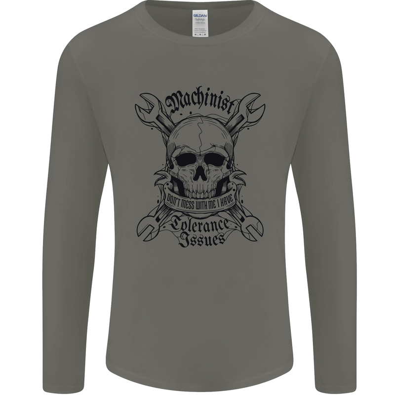 Machinist I Have Tolerance Issues Mens Long Sleeve T-Shirt Charcoal