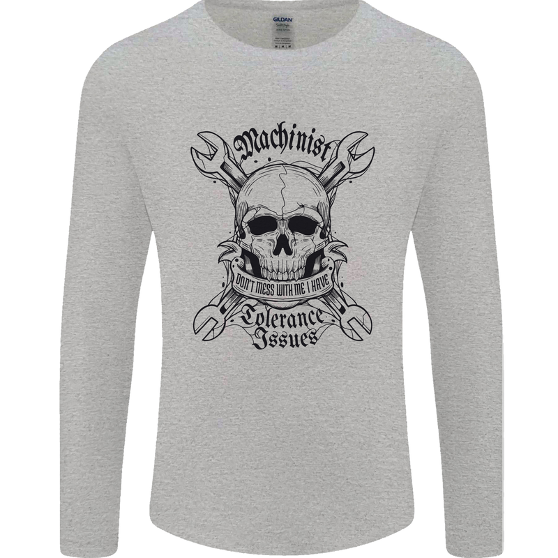 Machinist I Have Tolerance Issues Mens Long Sleeve T-Shirt Sports Grey
