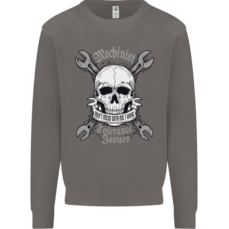Machinist I Have Tolerance Issues Skull Mens Sweatshirt Jumper Charcoal