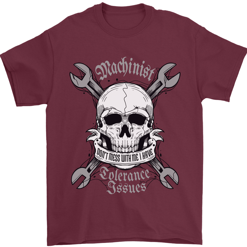 Machinist I Have Tolerance Issues Skull Mens T-Shirt 100% Cotton Maroon