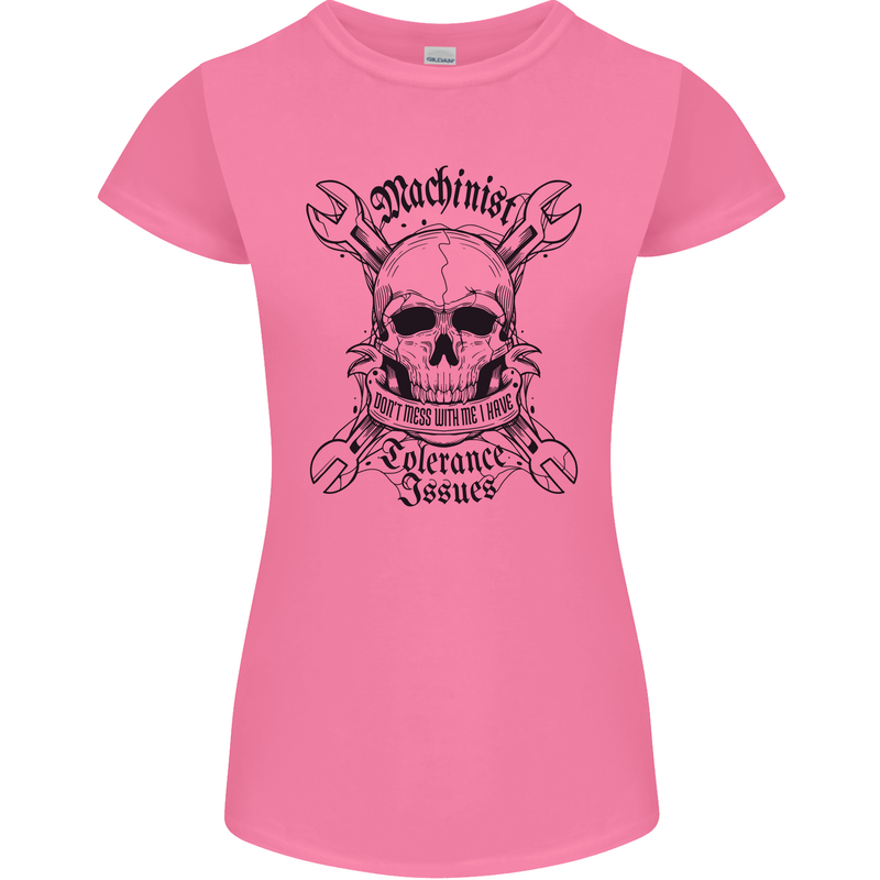 Machinist I Have Tolerance Issues Womens Petite Cut T-Shirt Azalea