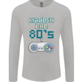 Made in the 80's Funny Birthday Retro Mens Long Sleeve T-Shirt Sports Grey
