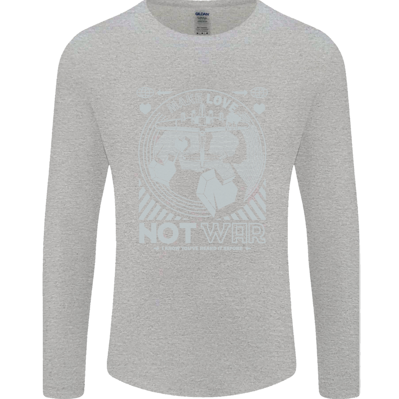 Make Love Not War World Peace Anti Mens Long Sleeve T-Shirt Sports Grey