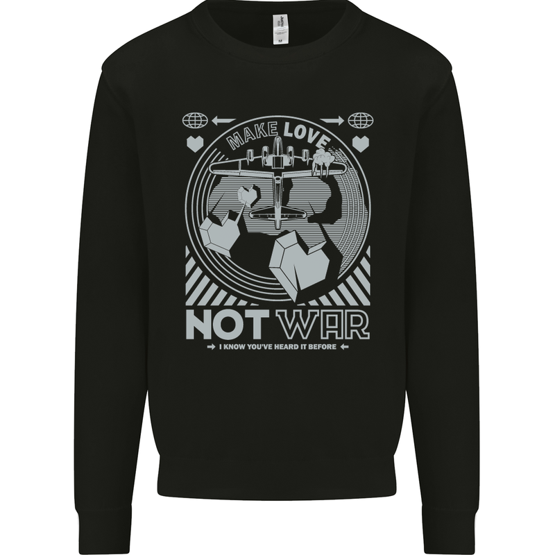 Make Love Not War World Peace Anti Mens Sweatshirt Jumper Black