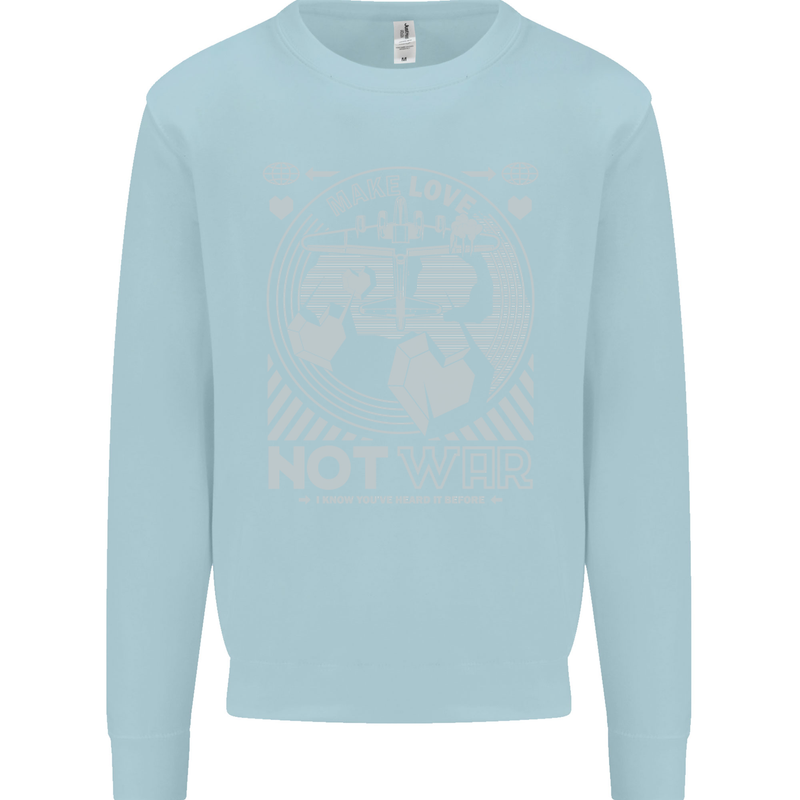 Make Love Not War World Peace Anti Mens Sweatshirt Jumper Light Blue