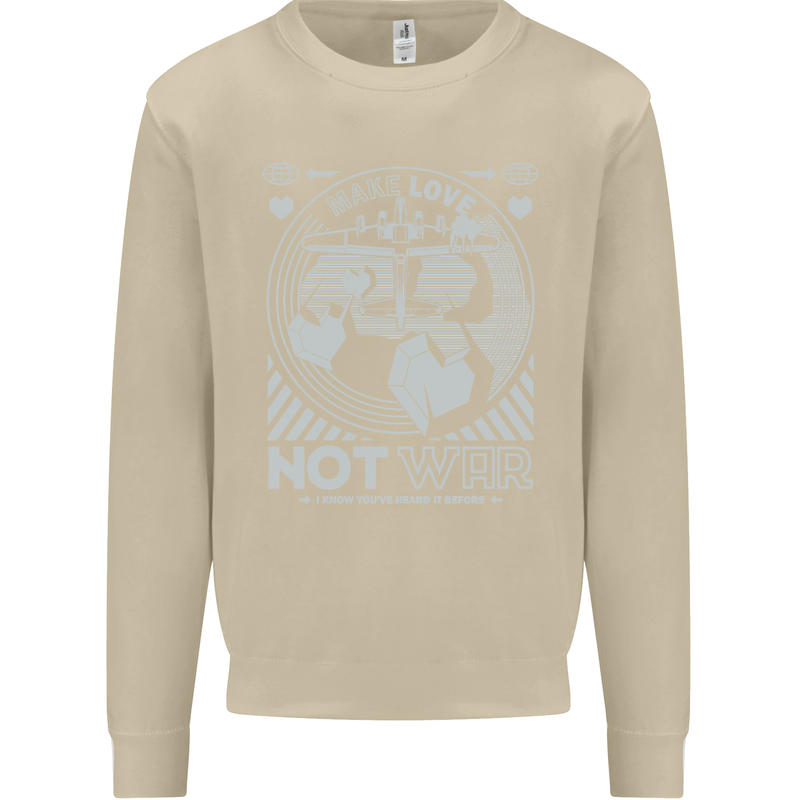 Make Love Not War World Peace Anti Mens Sweatshirt Jumper Sand