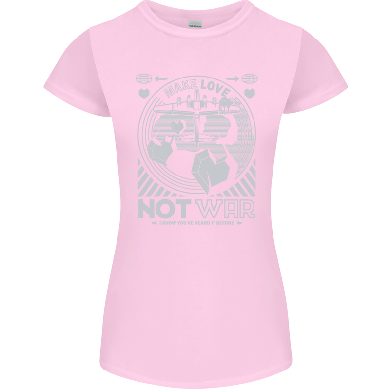 Make Love Not War World Peace Anti Womens Petite Cut T-Shirt Light Pink
