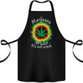 Marijuana at Least Its Not Crack Weed Cotton Apron 100% Organic Black