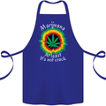 Marijuana at Least Its Not Crack Weed Cotton Apron 100% Organic Royal Blue