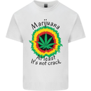 Marijuana at Least Its Not Crack Weed Kids T-Shirt Childrens White