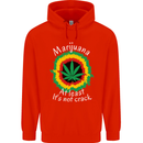 Marijuana at Least Its Not Crack Weed Mens 80% Cotton Hoodie Bright Red