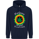 Marijuana at Least Its Not Crack Weed Mens 80% Cotton Hoodie Navy Blue