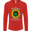 Marijuana at Least Its Not Crack Weed Mens Long Sleeve T-Shirt Red