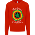 Marijuana at Least Its Not Crack Weed Mens Sweatshirt Jumper Bright Red