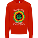 Marijuana at Least Its Not Crack Weed Mens Sweatshirt Jumper Bright Red