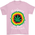 Marijuana at Least Its Not Crack Weed Mens T-Shirt Cotton Gildan Light Pink