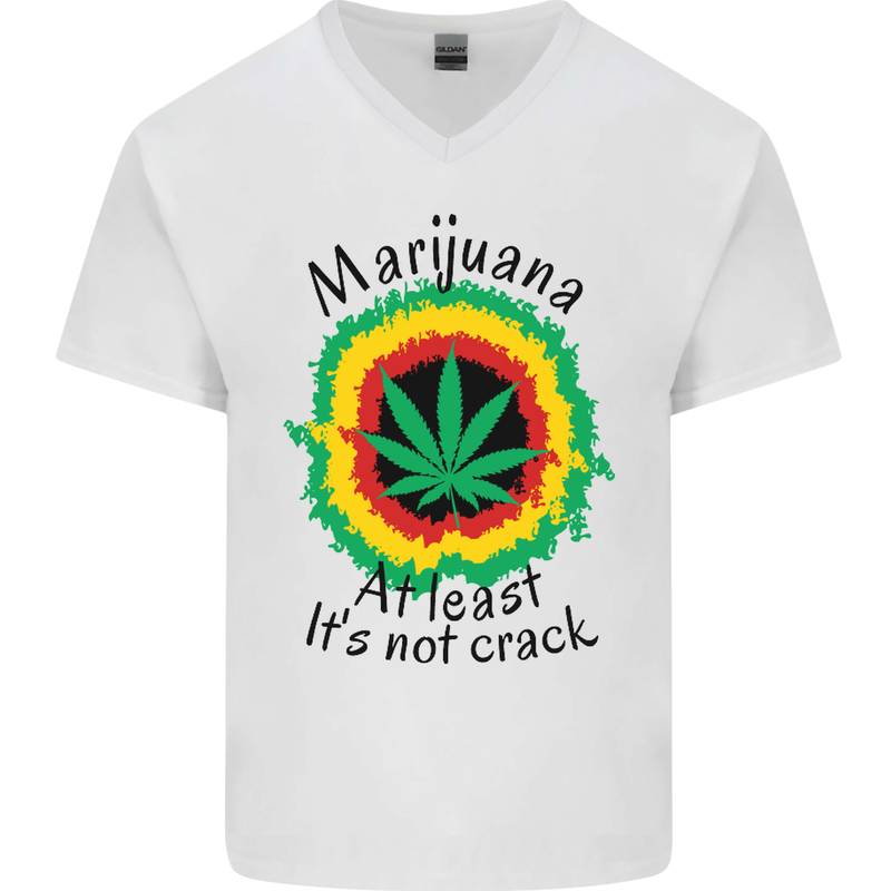 Marijuana at Least Its Not Crack Weed Mens V-Neck Cotton T-Shirt White