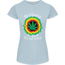 Marijuana at Least Its Not Crack Weed Womens Petite Cut T-Shirt Light Blue