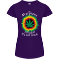 Marijuana at Least Its Not Crack Weed Womens Petite Cut T-Shirt Purple