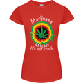 Marijuana at Least Its Not Crack Weed Womens Petite Cut T-Shirt Red