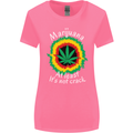 Marijuana at Least Its Not Crack Weed Womens Wider Cut T-Shirt Azalea