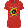 Marijuana at Least Its Not Crack Weed Womens Wider Cut T-Shirt Red