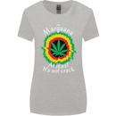 Marijuana at Least Its Not Crack Weed Womens Wider Cut T-Shirt Sports Grey
