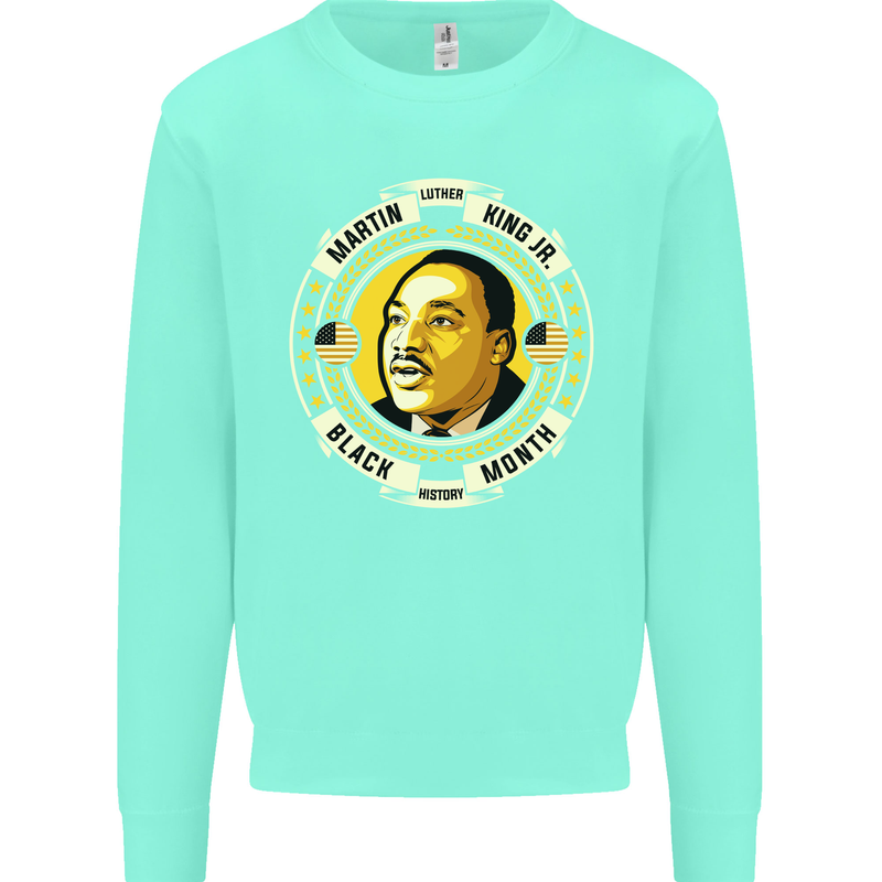 Martin Luther King Black History Month Mens Sweatshirt Jumper Peppermint