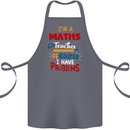 Maths Teacher Have Problems Funny Teaching Cotton Apron 100% Organic Steel