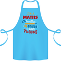 Maths Teacher Have Problems Funny Teaching Cotton Apron 100% Organic Turquoise