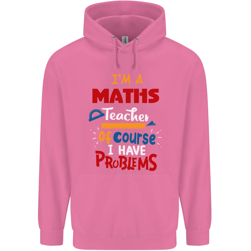 Maths Teacher Have Problems Funny Teaching Mens 80% Cotton Hoodie Azelea