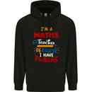 Maths Teacher Have Problems Funny Teaching Mens 80% Cotton Hoodie Black