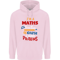 Maths Teacher Have Problems Funny Teaching Mens 80% Cotton Hoodie Light Pink