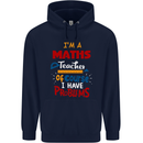 Maths Teacher Have Problems Funny Teaching Mens 80% Cotton Hoodie Navy Blue