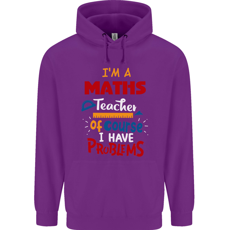 Maths Teacher Have Problems Funny Teaching Mens 80% Cotton Hoodie Purple