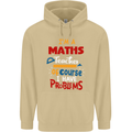 Maths Teacher Have Problems Funny Teaching Mens 80% Cotton Hoodie Sand