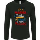 Maths Teacher Have Problems Funny Teaching Mens Long Sleeve T-Shirt Black
