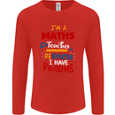 Maths Teacher Have Problems Funny Teaching Mens Long Sleeve T-Shirt Red