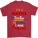 Maths Teacher Have Problems Funny Teaching Mens T-Shirt Cotton Gildan Red