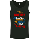 Maths Teacher Have Problems Funny Teaching Mens Vest Tank Top Black