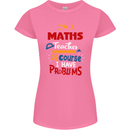 Maths Teacher Have Problems Funny Teaching Womens Petite Cut T-Shirt Azalea