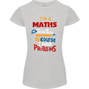 Maths Teacher Have Problems Funny Teaching Womens Petite Cut T-Shirt Sports Grey